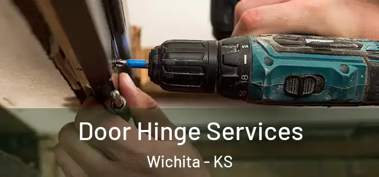 Door Hinge Services Wichita - KS