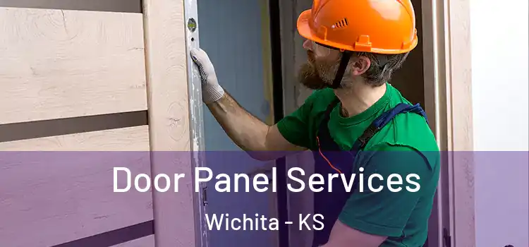 Door Panel Services Wichita - KS