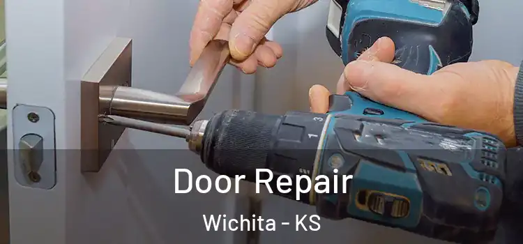 Door Repair Wichita - KS