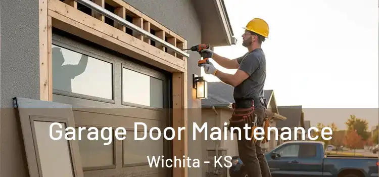 Garage Door Maintenance Wichita - KS