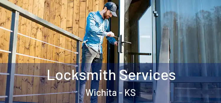 Locksmith Services Wichita - KS